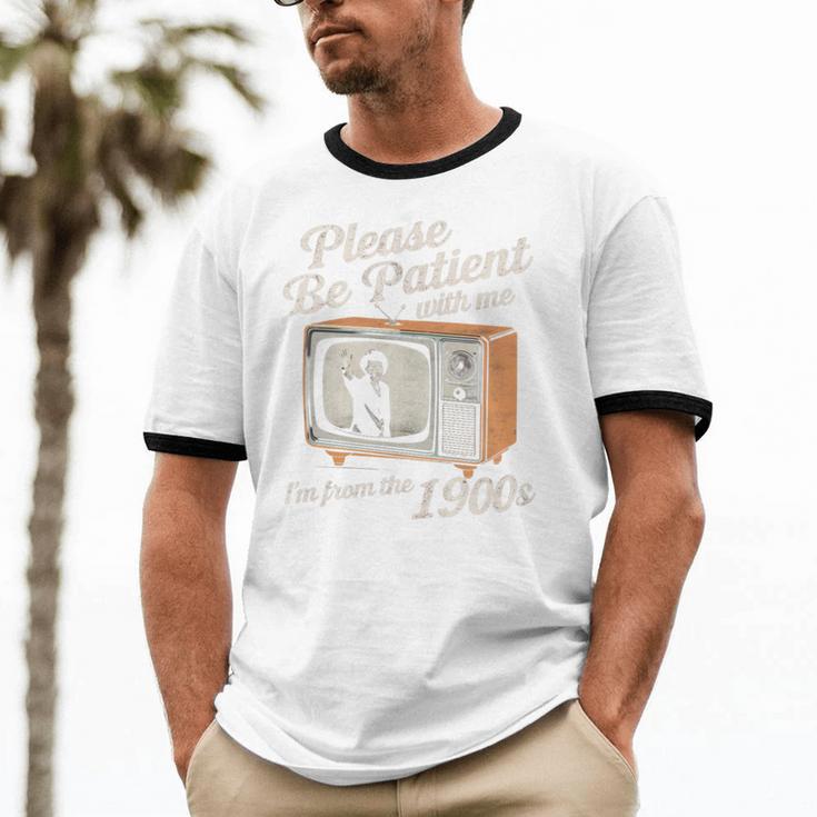 Please Be Patient With Me I'm From The 1900s Vintage TV Unisex Cotton Ringer T-Shirt