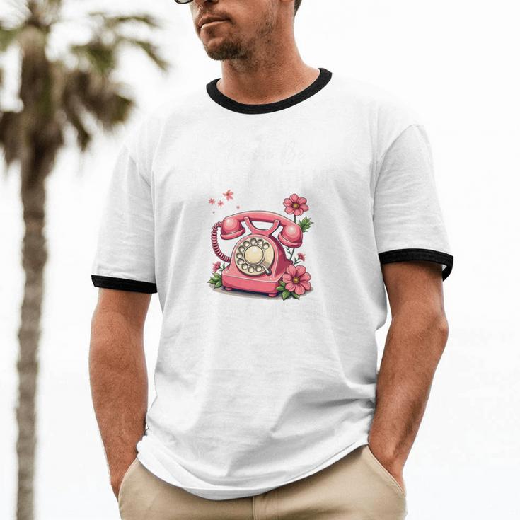 Please Be Patient With Me I'm From The 1900s Women Girl Premium Unisex Cotton Ringer T-Shirt Please Be Patient With Me I'm From The 1900s Women Girl Premium Unisex Cotton Ringer T-Shirt