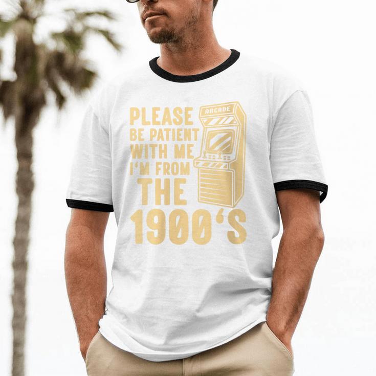 Please Be Patient With Me I'm From The 1900s Womens Shirt Unisex Cotton Ringer T-Shirt