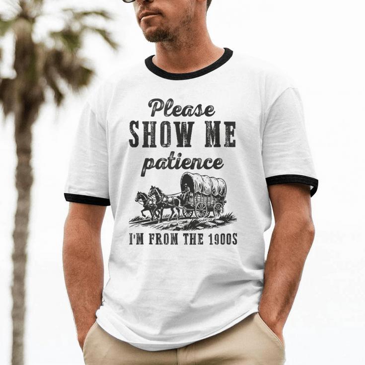 Please Show Me Patience I'm From The 1900s Vintage Horse Unisex Cotton Ringer T-Shirt Please Show Me Patience I'm From The 1900s Vintage Horse Unisex Cotton Ringer T-Shirt