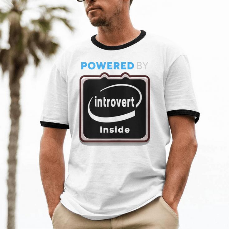 Powered By Introvert Inside Embrace Your Quiet Strength Unisex Cotton Ringer T-Shirt