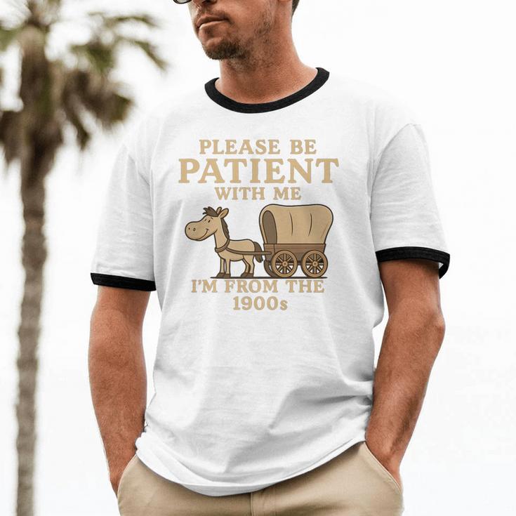 Retro Please Be Patient With Me I'm From The 1900s Vintage Premium Unisex Cotton Ringer T-Shirt