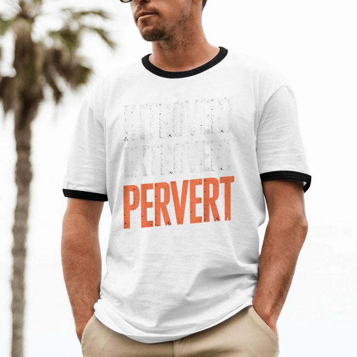 Sarcastic Introvert Extrover Pervert Unisex Cotton Ringer T-Shirt
