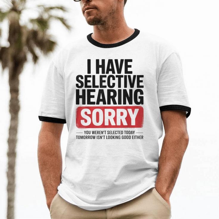 Sarcastic Sayings Introvert I Have Selective Hearing Unisex Cotton Ringer T-Shirt
