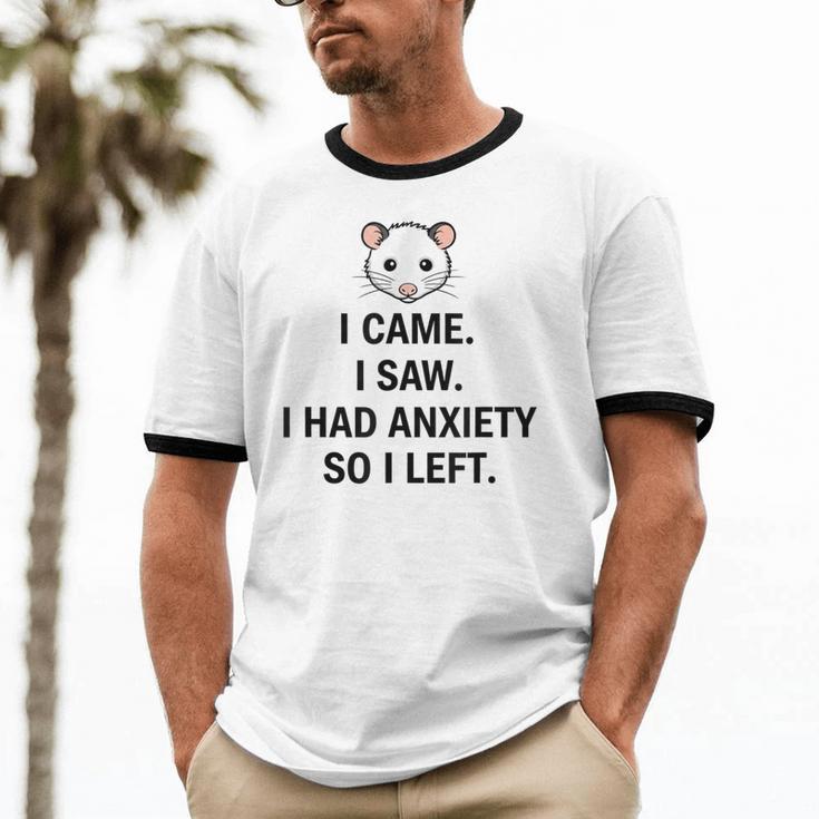 I Came I Saw I Had Anxiety So I Left Introvert Tee Unisex Cotton Ringer T-Shirt