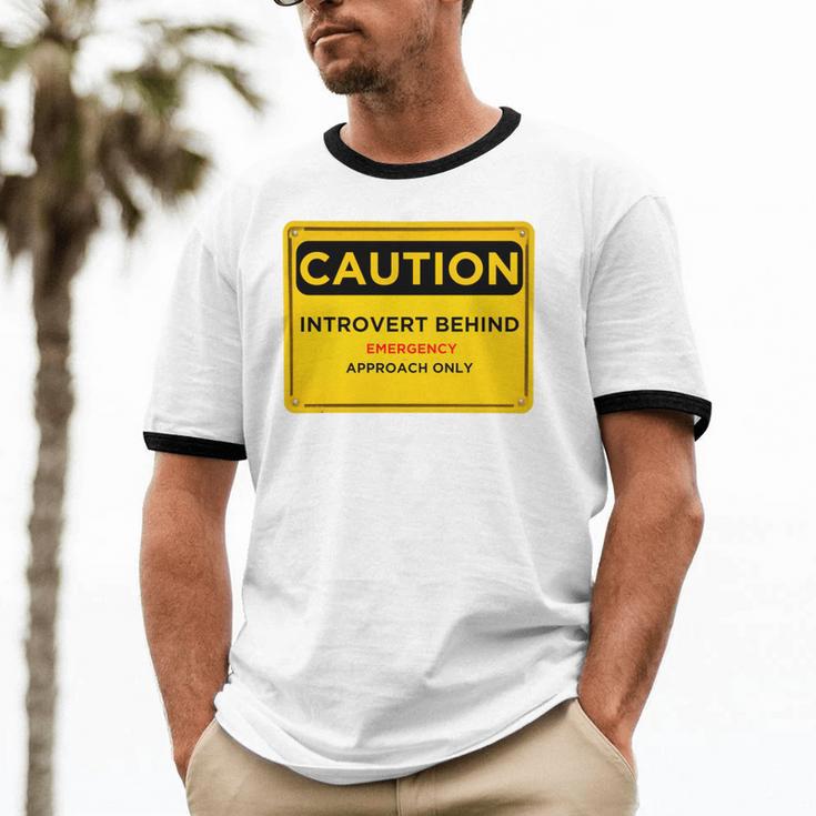 A Simple Yellow Warning Sign For Introvert Unisex Cotton Ringer T-Shirt A Simple Yellow Warning Sign For Introvert Unisex Cotton Ringer T-Shirt