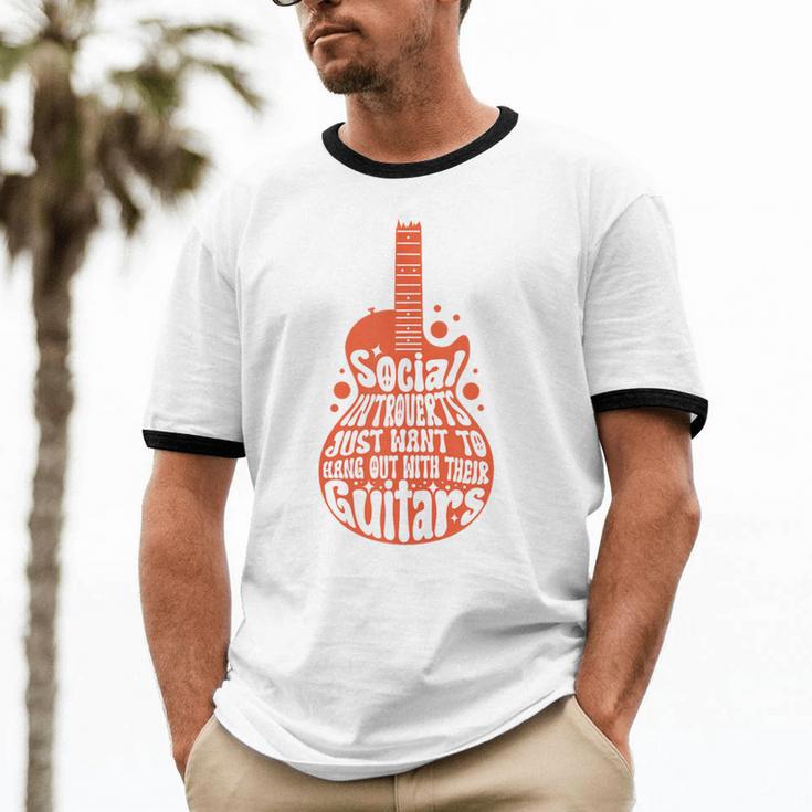 Social Introverts Hang Out With Guitars Musician Guitarist Unisex Cotton Ringer T-Shirt