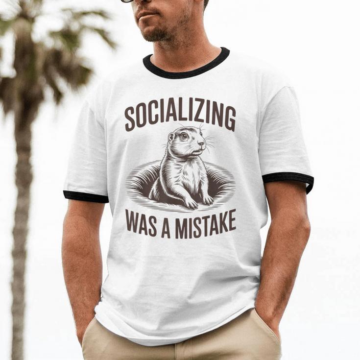 Socializing Was a Mistake Prairie Dog Introverts Humor Unisex Cotton Ringer T-Shirt