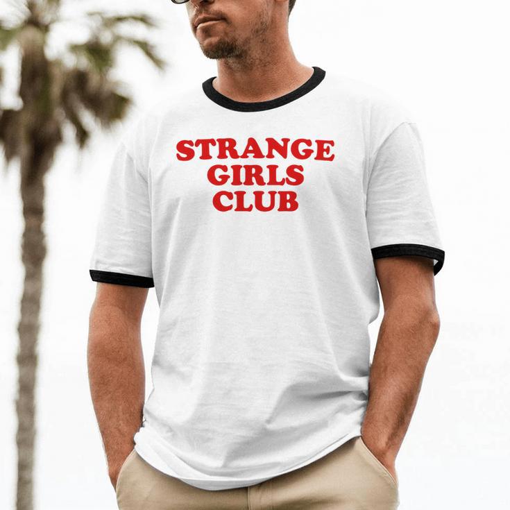 Strange Girls Club Weird Antisocial Introvert Humor Unisex Cotton Ringer T-Shirt