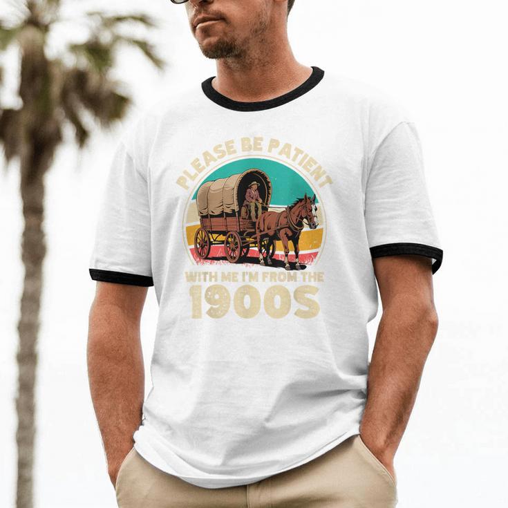 Vintage Please Be Patient I'm From The 1900s Men Women Unisex Cotton Ringer T-Shirt