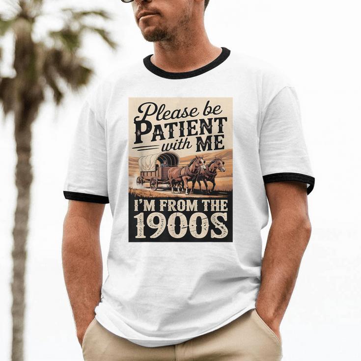 Vintage Saying Please Be Patient With Me I'm From The 1900s Unisex Cotton Ringer T-Shirt