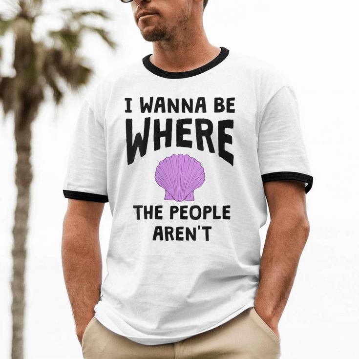 I Wanna Be Where The People Aren't Introvert Unisex Cotton Ringer T-Shirt I Wanna Be Where The People Aren't Introvert Unisex Cotton Ringer T-Shirt