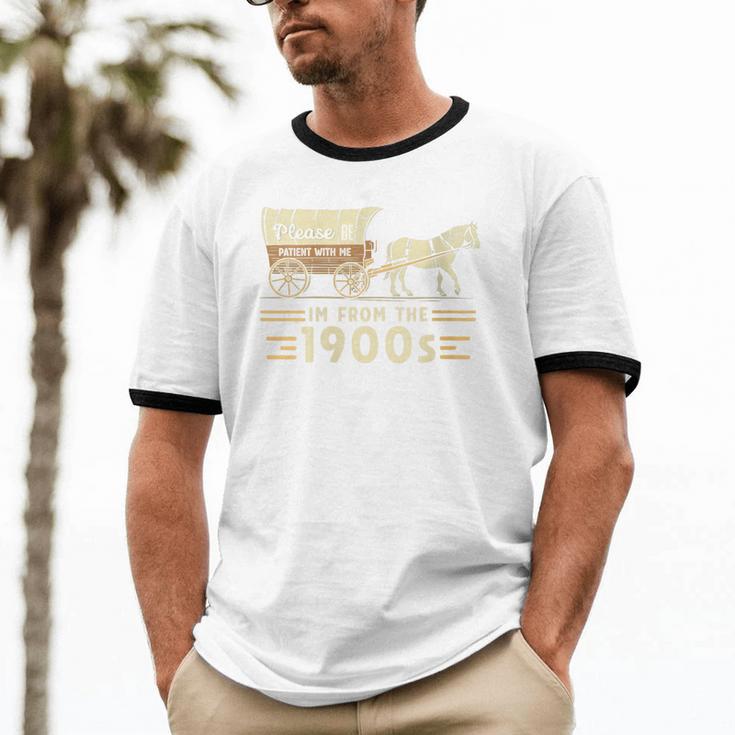 Women's Vintage Please Be Patient With Me I'm From The 1900s Unisex Cotton Ringer T-Shirt