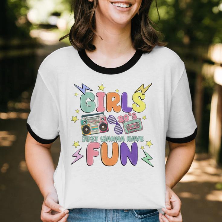 80's Girls Just Wanna Have Fun Nostalgia 1980s Unisex Cotton Ringer T-Shirt