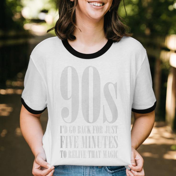 The 90s I'd Go Back For Five Minutes Nostalgia Quote Unisex Cotton Ringer T-Shirt
