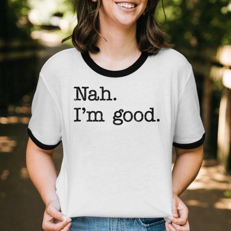 Antisocial Nah I'm Good Introvert Sarcastic Saying Unisex Cotton Ringer T-Shirt