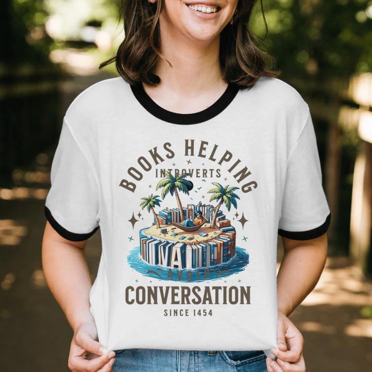 Books Helping Introvert Avoid Conversation Unisex Cotton Ringer T-Shirt Books Helping Introvert Avoid Conversation Unisex Cotton Ringer T-Shirt