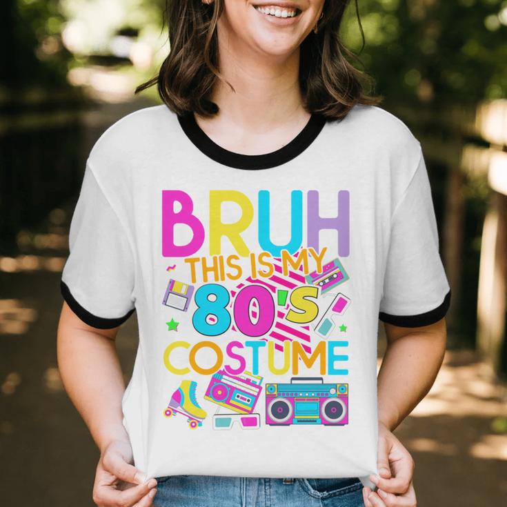 Bruh This Is My 80's Costume Nostalgia Mixtape 80s 90s Party Unisex Cotton Ringer T-Shirt Bruh This Is My 80's Costume Nostalgia Mixtape 80s 90s Party Unisex Cotton Ringer T-Shirt