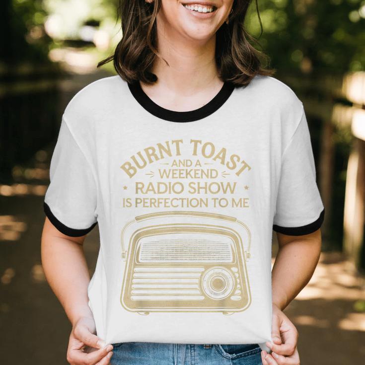 Burnt Toast And A Weekend Radio Show 80s 90s Nostalgia Unisex Cotton Ringer T-Shirt