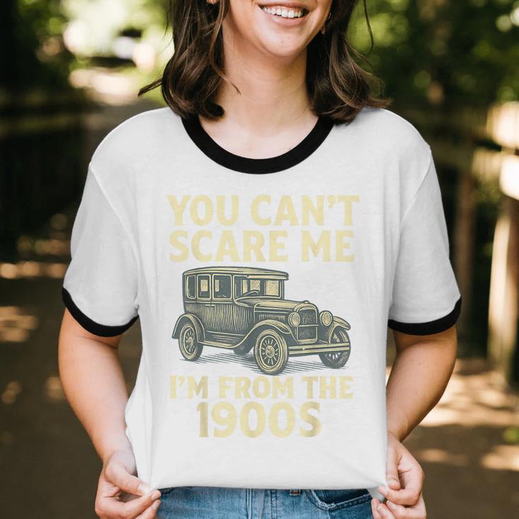 You Can't Scare Me I'm From The 1900s Retro Vintage Car Unisex Cotton Ringer T-Shirt