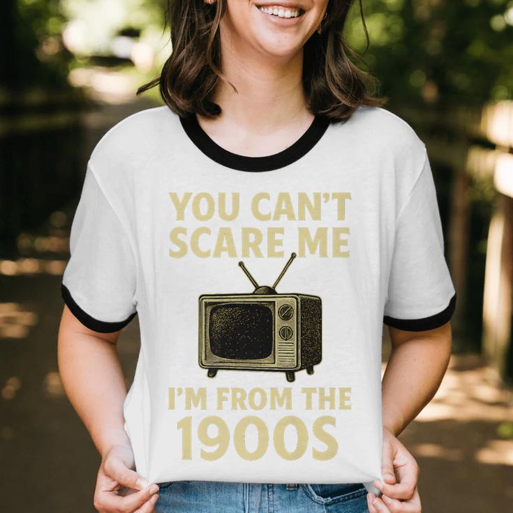 You Can't Scare Me I'm From The 1900s Television Retro Premium Unisex Cotton Ringer T-Shirt