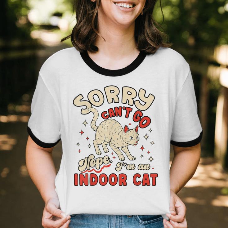 Cat Lover Sorry Cant Go Im An Indoor Introvert Cat Mom Unisex Cotton Ringer T-Shirt