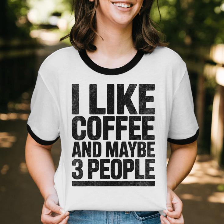 I Like Coffee & May Be 3 People Coffee Lover Introvert Unisex Cotton Ringer T-Shirt I Like Coffee & May Be 3 People Coffee Lover Introvert Unisex Cotton Ringer T-Shirt