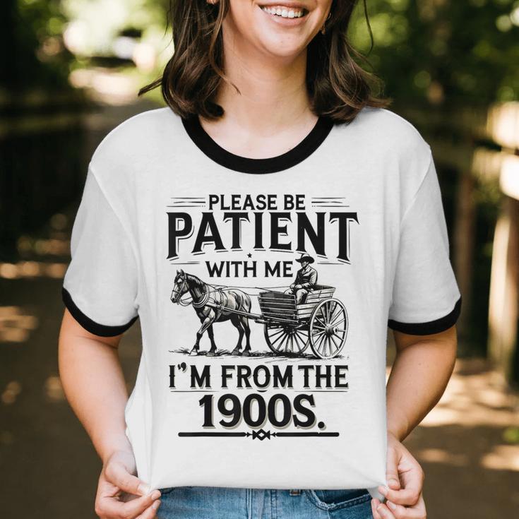 Funny Fathers Day Funny Please Be Patient I'm From The 1900s Unisex Cotton Ringer T-Shirt