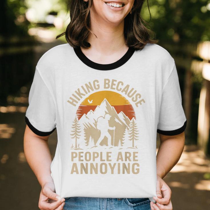 Hiking Because People Are Annoying Introvert Unisex Cotton Ringer T-Shirt