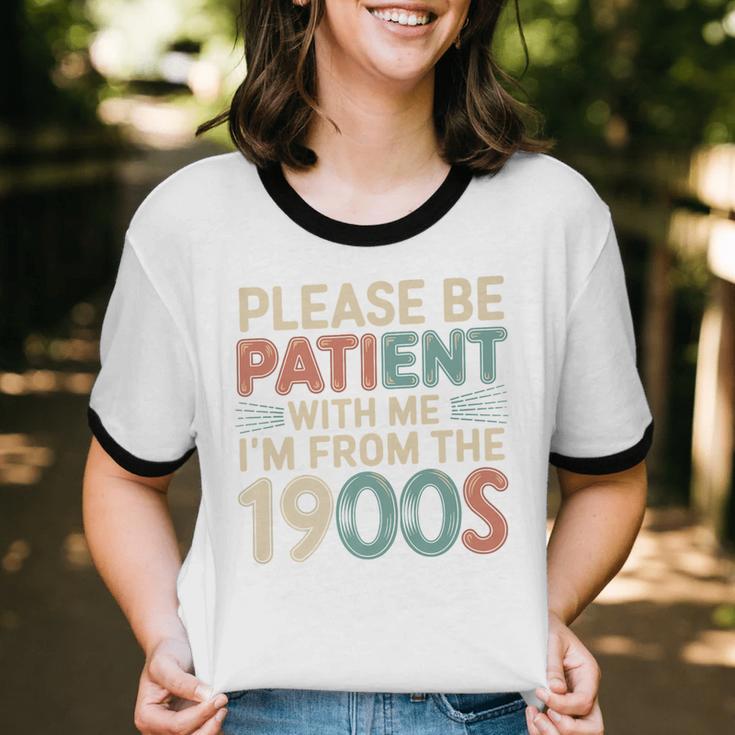 Humor Retro Please Be Patient With Me I'm From The 1900s Premium Unisex Cotton Ringer T-Shirt Humor Retro Please Be Patient With Me I'm From The 1900s Premium Unisex Cotton Ringer T-Shirt