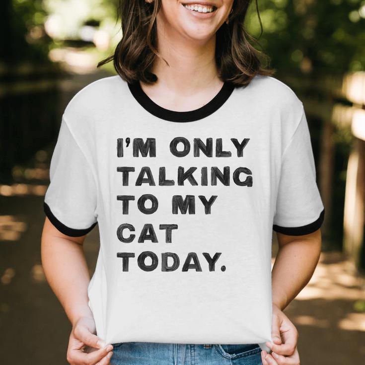 I'm Only Talking To My Cat Today Introvert Chalk For Men Women Unisex Cotton Ringer T-Shirt I'm Only Talking To My Cat Today Introvert Chalk For Men Women Unisex Cotton Ringer T-Shirt