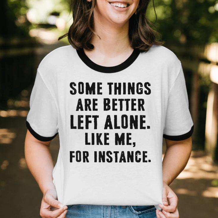 Introvert Antisocial Some Things Are Better Left Alone Unisex Cotton Ringer T-Shirt Introvert Antisocial Some Things Are Better Left Alone Unisex Cotton Ringer T-Shirt