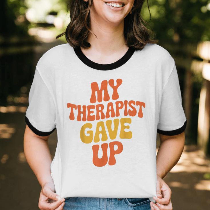 Introvert Humor My Therapist Gave Up Sarcastic Unisex Cotton Ringer T-Shirt Introvert Humor My Therapist Gave Up Sarcastic Unisex Cotton Ringer T-Shirt