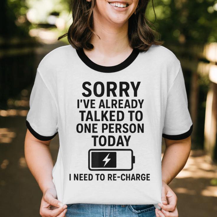 Introvert Sorry I’Ve Already Talked To One Person Today Unisex Cotton Ringer T-Shirt
