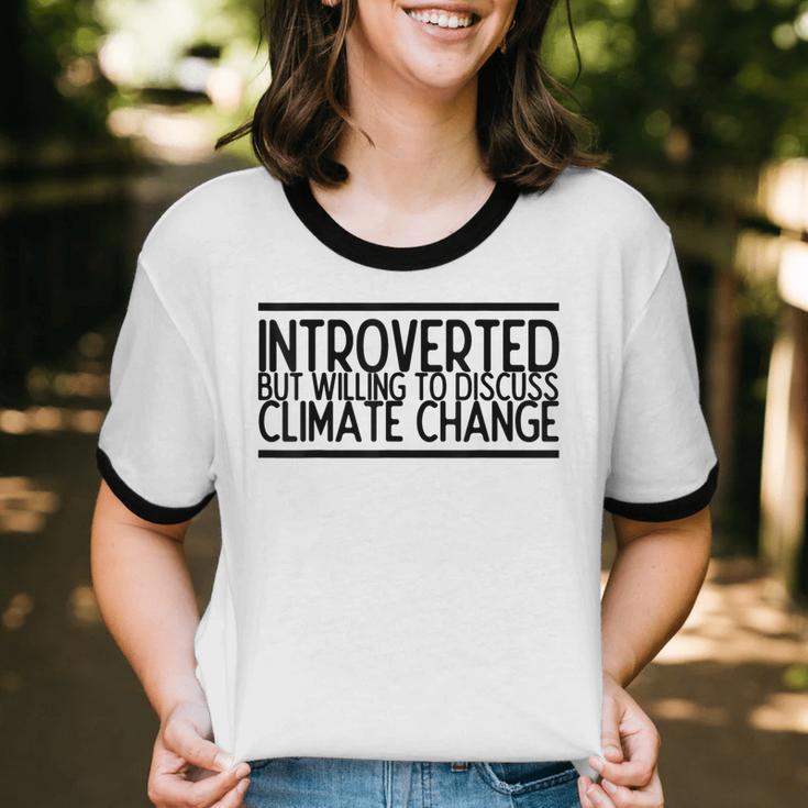 Introverted Willing To Discuss Climate Change Unisex Cotton Ringer T-Shirt Introverted Willing To Discuss Climate Change Unisex Cotton Ringer T-Shirt