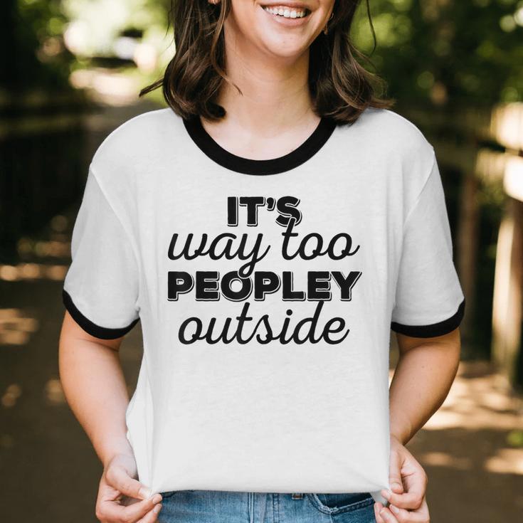 It's Way To Peopley Outside Introvert Unisex Cotton Ringer T-Shirt