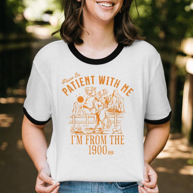 Joke Please Be Patient With Me I'm From The 1900s Tee Unisex Cotton Ringer T-Shirt