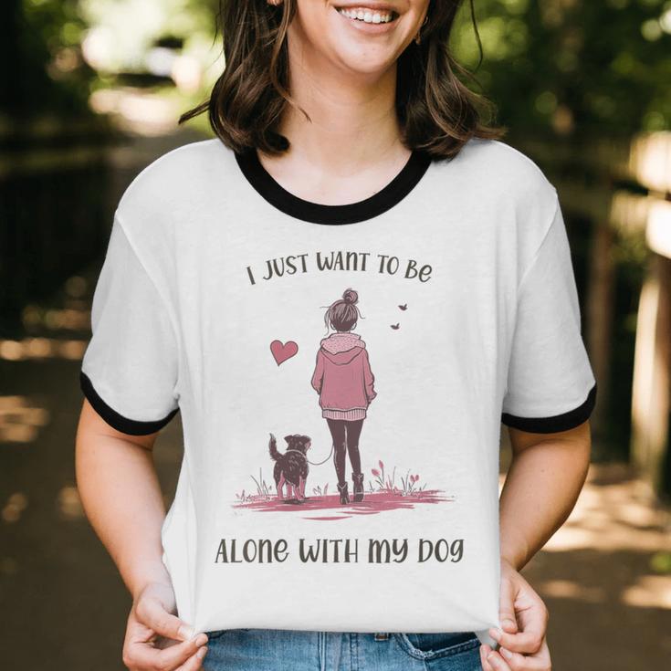 I Just Want To Be Alone With My Dog For Introvert Dog Mom Unisex Cotton Ringer T-Shirt
