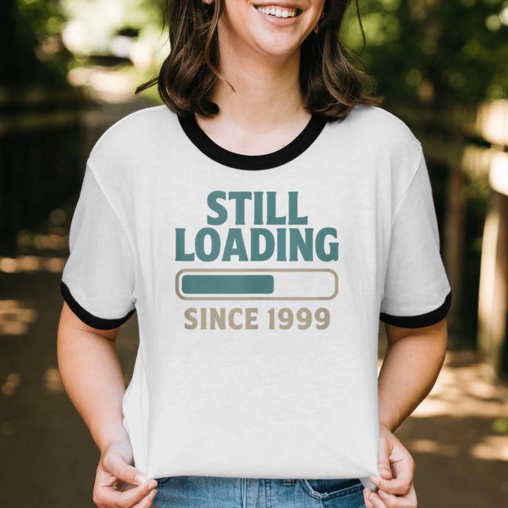 Still Loading Since 1999 Retro Tech Nostalgia Unisex Cotton Ringer T-Shirt