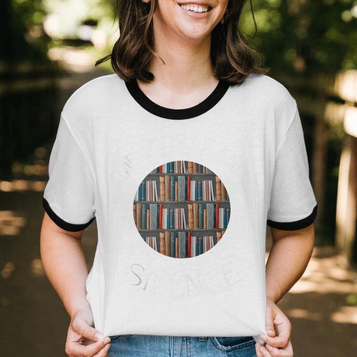 Me Myself And Silence Sarcastic Reading Books Introvert Top Unisex Cotton Ringer T-Shirt