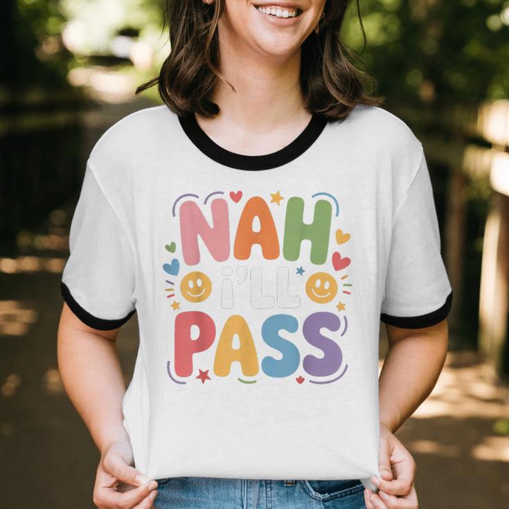 Nah I'Ll Pass Introvert Excuse Rest Humor Unisex Cotton Ringer T-Shirt Nah I'Ll Pass Introvert Excuse Rest Humor Unisex Cotton Ringer T-Shirt