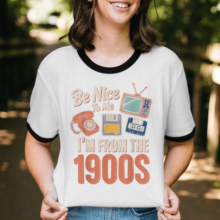 Be Nice To Me I'm From The 1900s Unisex Cotton Ringer T-Shirt Be Nice To Me I'm From The 1900s Unisex Cotton Ringer T-Shirt