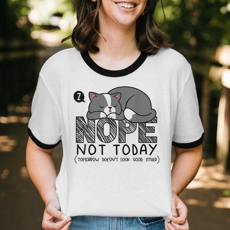 Nope Not Today Tomorrow's Not Looking Good Either Introverts Unisex Cotton Ringer T-Shirt Nope Not Today Tomorrow's Not Looking Good Either Introverts Unisex Cotton Ringer T-Shirt