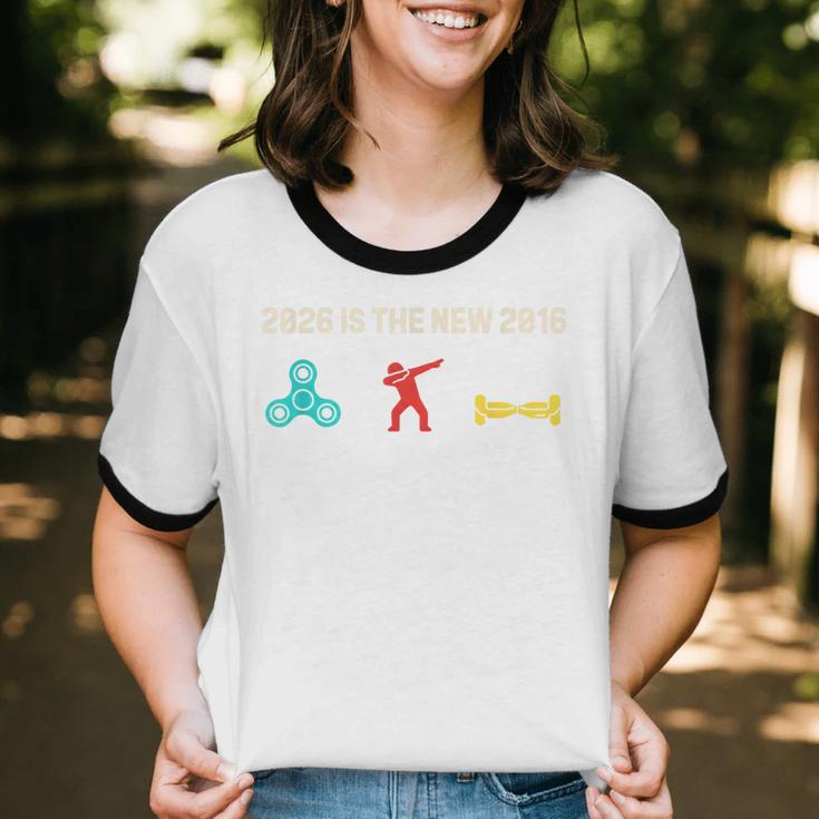 Nostalgia 2026 Is The New 2016 Vibes 2026 Is 2016 Unisex Cotton Ringer T-Shirt