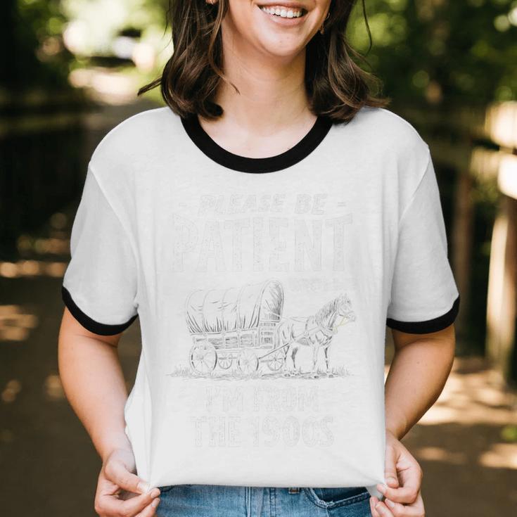 Nostalgic Wagon Jest Please Be Patient I'm From The 1900s Premium Unisex Cotton Ringer T-Shirt