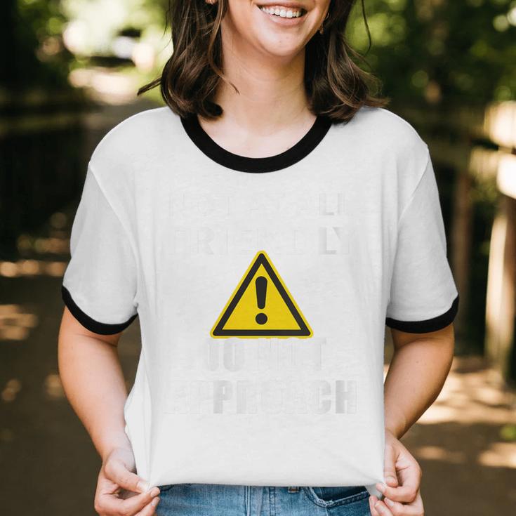Not At All Friendly Do Not Approach Introvert Warning Unisex Cotton Ringer T-Shirt Not At All Friendly Do Not Approach Introvert Warning Unisex Cotton Ringer T-Shirt