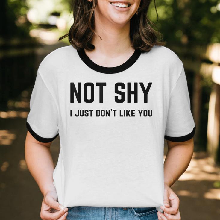 Not Shy I Just Don't Like You Introverting Unisex Cotton Ringer T-Shirt Not Shy I Just Don't Like You Introverting Unisex Cotton Ringer T-Shirt