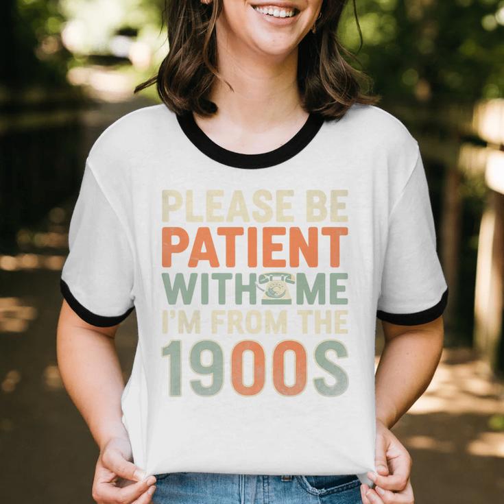 Old People Please Be Patient With Me I'm From The 1900s Premium Unisex Cotton Ringer T-Shirt