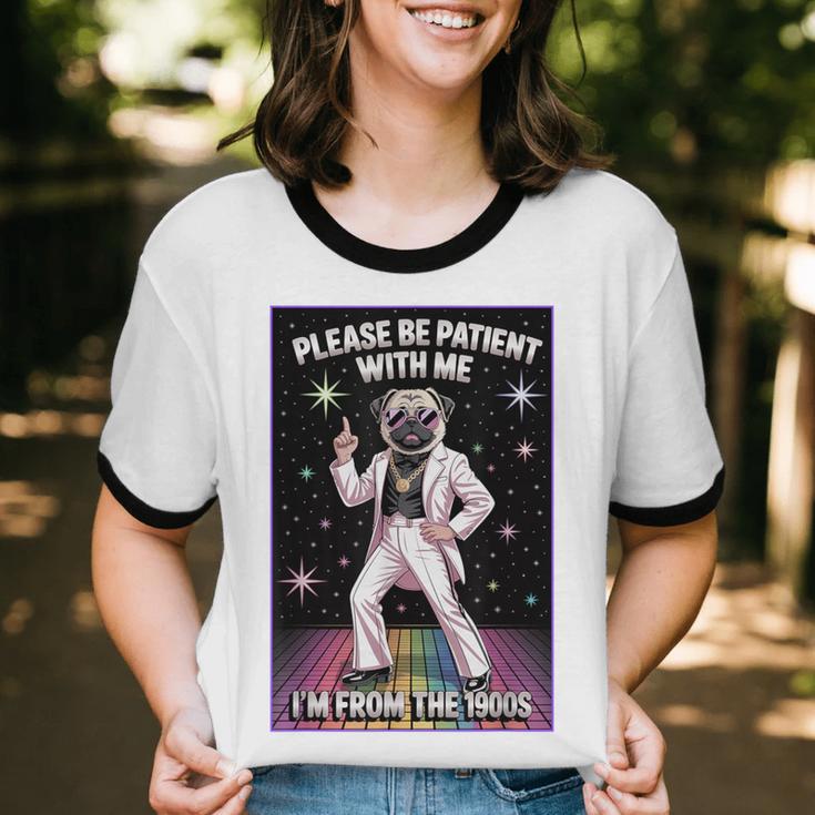 Be Patient With Me I'm From The 1900s Birthday Unisex Cotton Ringer T-Shirt Be Patient With Me I'm From The 1900s Birthday Unisex Cotton Ringer T-Shirt