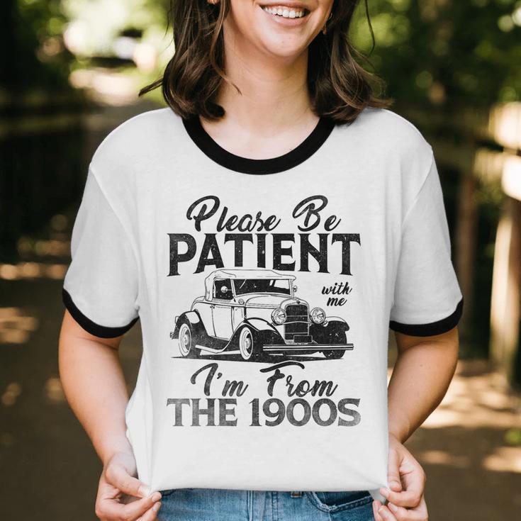 Be Patient With Me I'm From The 1900s Cool Vintage Car Lover Unisex Cotton Ringer T-Shirt